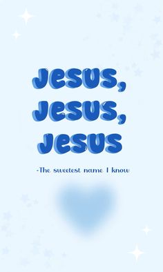 jesus, jesus, jesus's the sweetest name i know poster with stars