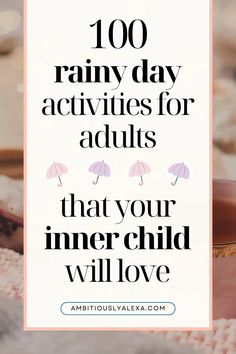 places to go on a rainy day for adults Thing To Do On A Rainy Day, Rainy Day Ideas For Adults, Rainy Day Activities For Teens, What To Do On Rainy Days, Retirement Activities, Understanding Emotions