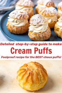 cream puffs on a blue plate with the words, detailed step - by - step guide to make cream puffs foolproof recipe for the best choux puffs