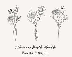 three flowers and two butterflies are shown with the words, 2 flower birth month family bouquet