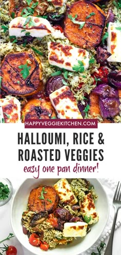 two pictures with different types of food on them and the words halloum, rice & roasted veggies easy one pan dinner