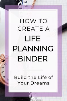 How to Create Your Own Life Planning Binder & Create Your Own Life, Plan Your Life, To Do Planner, Life Planning, Binder Organization, Planner Binder, After Life