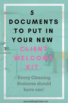 the words 5 documents to put in your new client welcome kit every cleaning business should have one