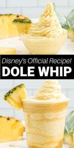 a pineapple ice cream in a cup with the words disney's official recipe dole whip