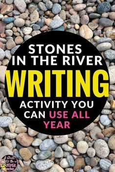 rocks with the words stones in the river writing activity you can use all year