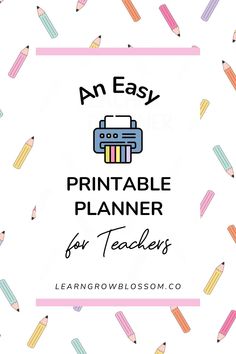 an easy printable planner for teachers with colored pencils and erasers in the background