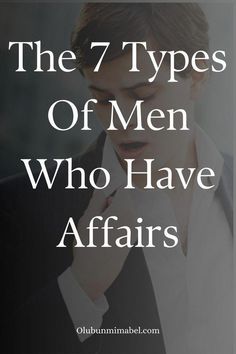 Married Affairs, Men Who Cheat, Types Of Men, Happy Marriage Tips, Married Man, Flirting With Men, Why Do Men, How To Influence People