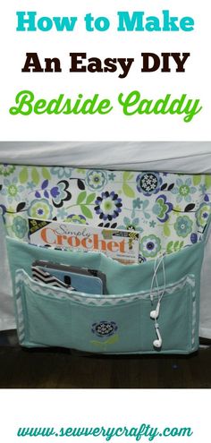 an easy diy bed side caddy with text overlay that says how to make an easy diy bed side caddy