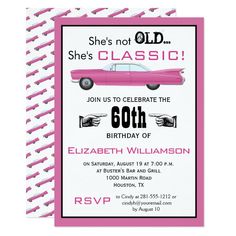 a pink car birthday party card with the words, she's not old she's classic