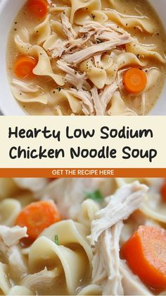 hearty low sodium chicken noodle soup with carrots and noodles