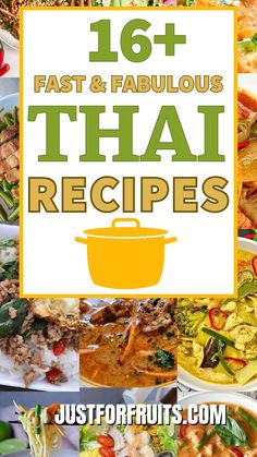 the words 16 fast and fabulous thai recipes are in front of pictures of various dishes