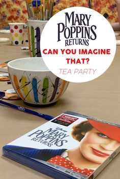 mary poppin's returns can you imagine that? tea party book and cup