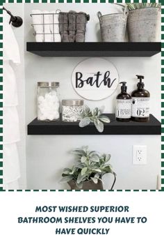 bathroom shelves with towels, soaps and other items on them that are labeled most wishes you have to have quickly