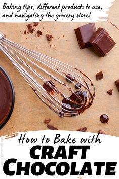 an advertisement for how to bake with craft chocolate