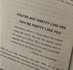 an open book with the text you're not pretty like her, you're pretty like you