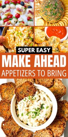 an image of make ahead appetizers to bring on your next party or gathering