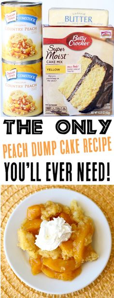 the only peach dump cake recipe you'll ever need is just 4 ingredients to make it