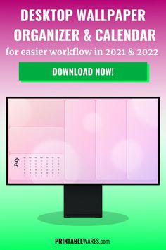 desktop wallpaper organizer and calendar for easier workflow in 2021 & 202 - 22