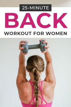 a woman doing exercises with dumbbells in front of her back and the words, 25 - minute back workout for women