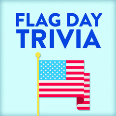 the flag day trivia poster with an american flag and a yellow pole in front of it