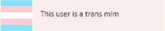 the words, this user is trans minn are in black and white letters on a pastel striped background