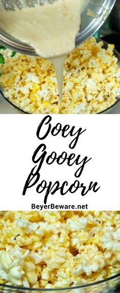 popcorn being poured into a bowl with the words gooey gooey popcorn on it