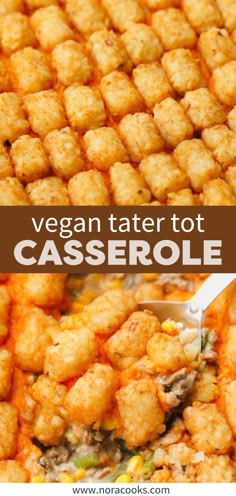 tater tots casserole is shown with the words, vegan tater tot casserole