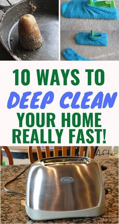 the top 10 ways to deep clean your home really fast