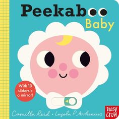 Peekaboo Baby by Ingela P Arrhenius Extended Range Nosy Crow Ltd Infant Curriculum, Heuristic Play, Board Books For Babies, Play 4, Interactive Board, French Baby, Zoo Babies, Music Time