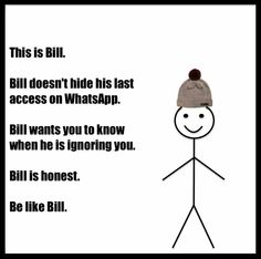 a poster with an image of a person wearing a beanie and the words bill doesn't hide his last access on whatsapp