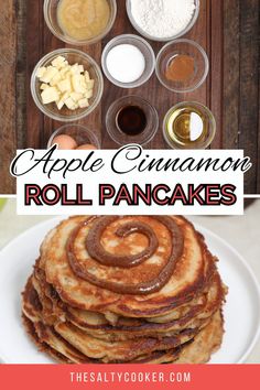 apple cinnamon roll pancakes are stacked on top of each other, with the title above it