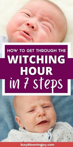 two baby babies with the words how to get through the witch hour in 7 steps