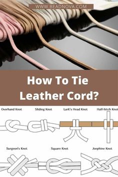 how to tie a leather cord? with instructions on how to knot it and how to use them