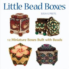 little bead boxes 12 miniature boxes built with beads by julia s petittit