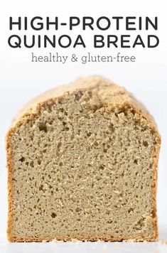 a loaf of high protein quinoa bread on a white background with text overlay