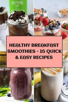 healthy breakfast smoothies - 15 quick and easy recipes