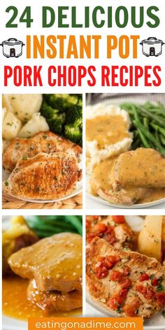 the best instant pot pork chops recipe is shown in four different pictures with text overlay