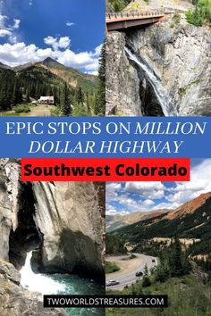 the mountains and rivers are featured in this collage with text reading epic stops on million dollar highway southwest colorado