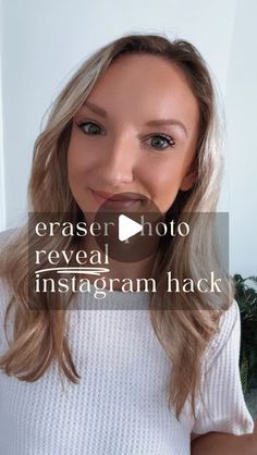 a woman with long blonde hair wearing a white sweater and smiling at the camera, text reads erase photo reveal instagram hack