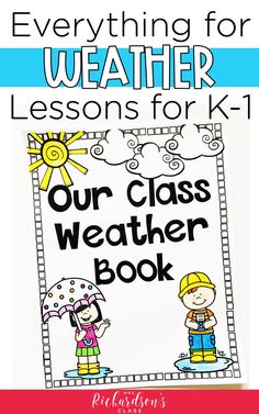 a book with the title everything for weather lessons for k - 1, and an image of