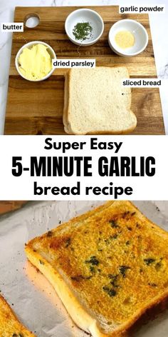 this is an image of bread with ingredients on it and the words super easy 5 - minute garlic bread recipe