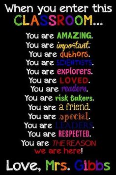 a poster with words that say, when you enter this classroom you are amazing