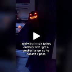 a person in a costume with an orange light on their head and the caption reads, i really like how it turned out but i'm with i got a smaller hanger so he doesn't pose