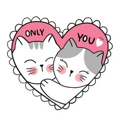 two cats are laying on top of each other in the shape of a heart that says only you