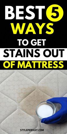 the best ways to get stains out of mattresses