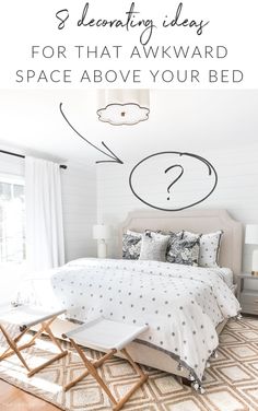 a bed with white sheets and pillows on it, the text overlay reads 3 decorating ideas for that awkward space above your bed