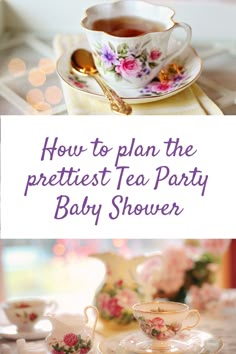 how to plan the prettiest tea party baby shower for your little one