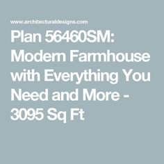 the text plan 56605m modern farmhouse with everything you need and more