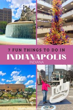 the 7 fun things to do in indianapolis, indiana