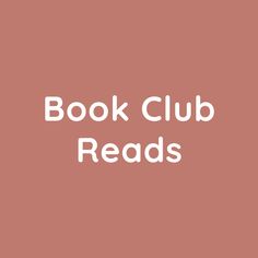 the words book club reads on a pink background